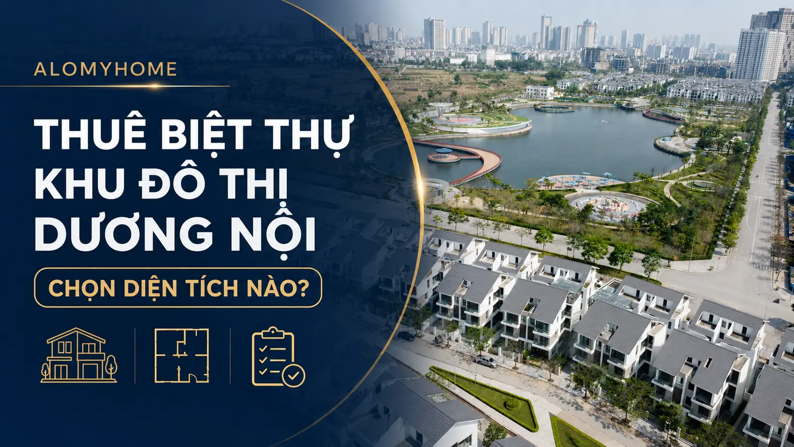 Thuê biệt thự Khu đô thị Dương Nội: chọn diện tích nào?