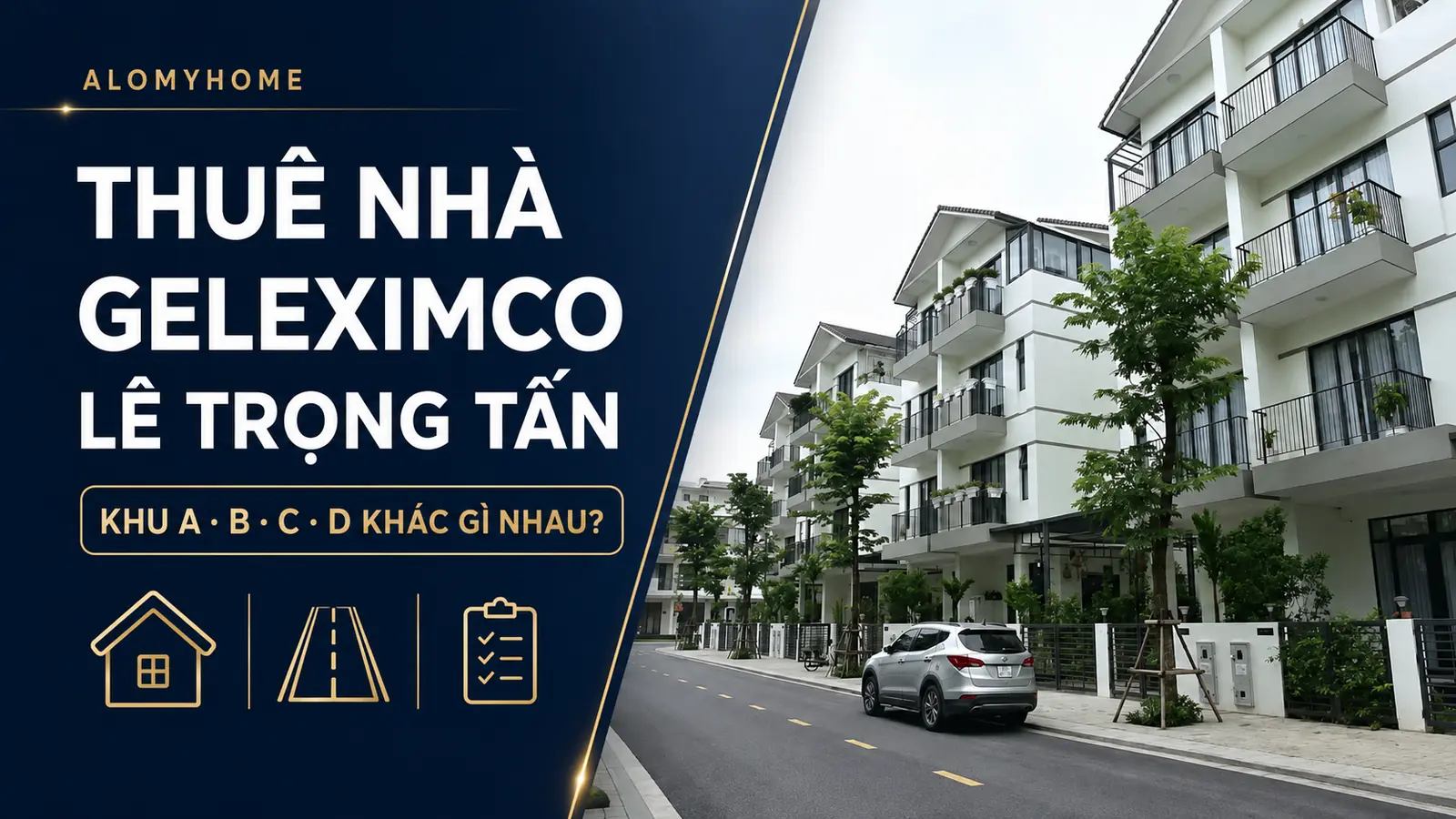 Thuê nhà Geleximco Lê Trọng Tấn: khu A, B, C, D khác gì nhau