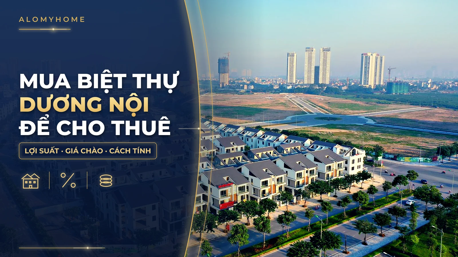 Mua biệt thự Dương Nội để cho thuê: lợi suất ước tính từ giá chào 2026