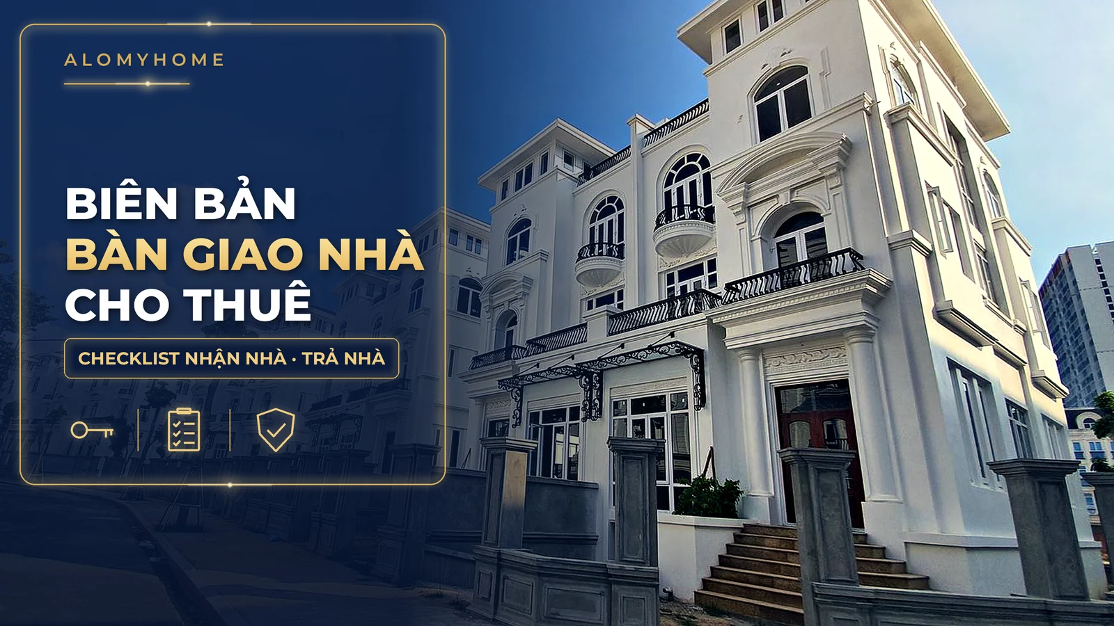Biên bản bàn giao nhà cho thuê: checklist nhận nhà, trả nhà để giữ cọc