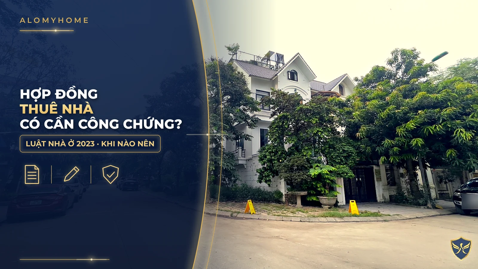 Hợp đồng thuê nhà có cần công chứng không? Khi nào nên công chứng
