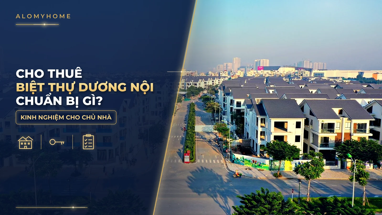 Cho thuê biệt thự Dương Nội: chủ nhà cần chuẩn bị gì để cho thuê nhanh