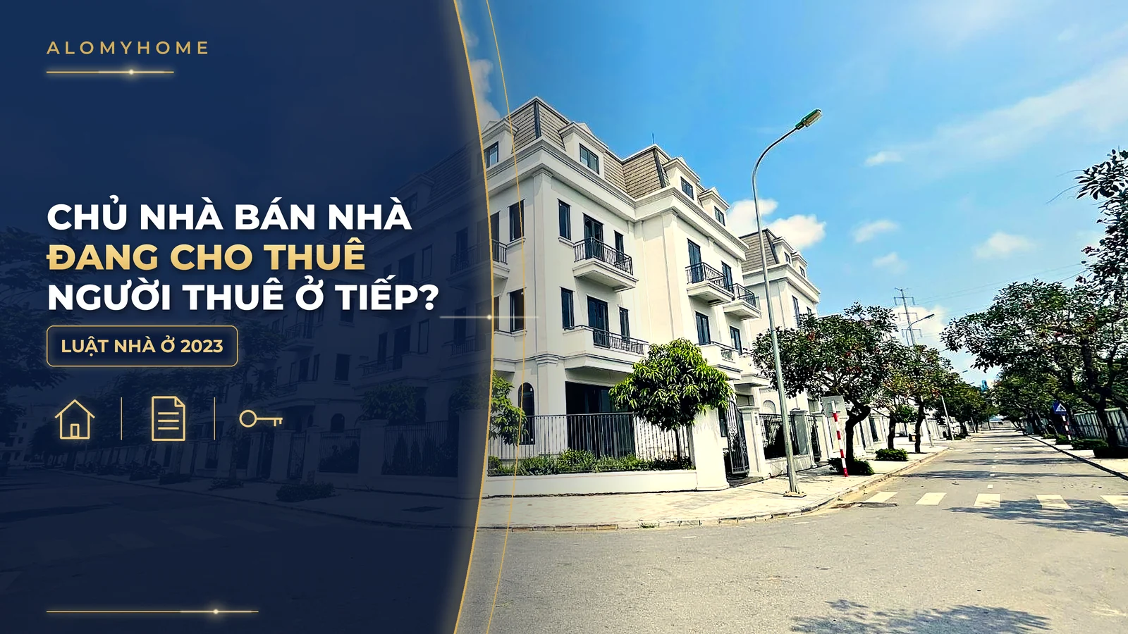 Chủ nhà bán nhà đang cho thuê: người thuê có phải dọn đi không?