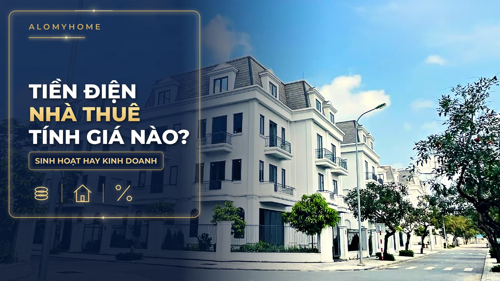 Tiền điện nhà thuê nguyên căn: giá sinh hoạt hay giá kinh doanh?