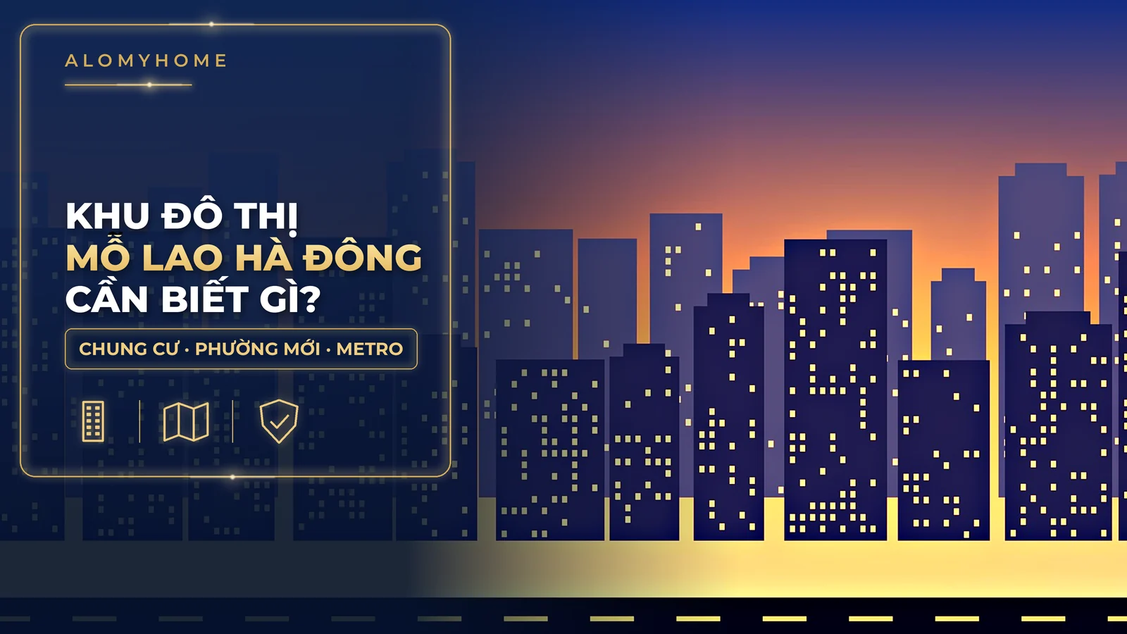 Khu đô thị Mỗ Lao Hà Đông: các tòa chung cư, phường mới, metro