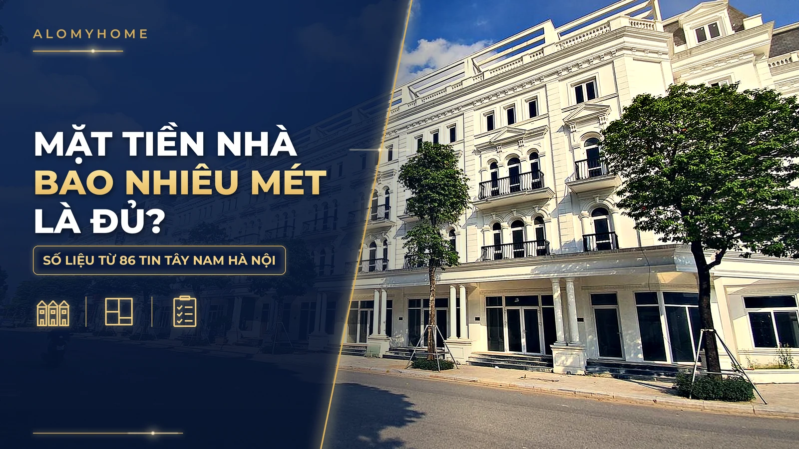 Mặt tiền nhà bao nhiêu mét là đủ? Số liệu từ 86 tin ở Tây Nam Hà Nội
