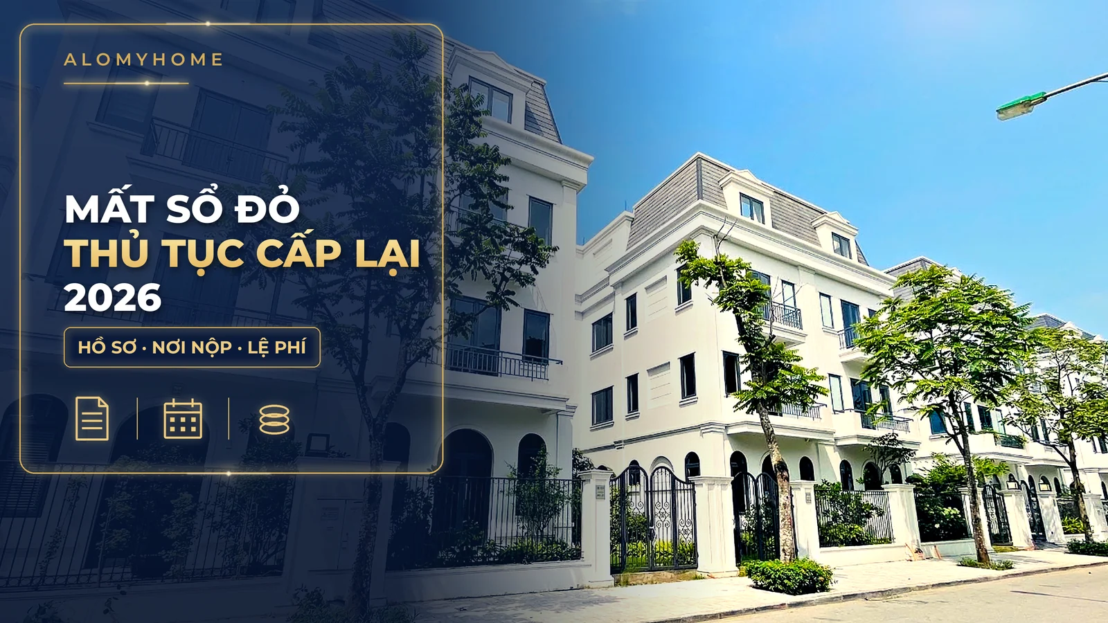 Mất sổ đỏ phải làm gì? Thủ tục cấp lại giấy chứng nhận 2026